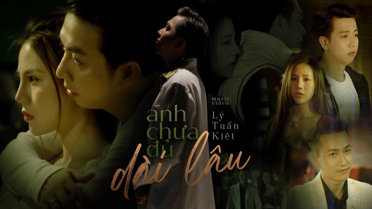 Anh Chưa Đủ Dài Lâu - Lý Tuấn Kiệt HKT (MV OFFICIAL) | Yêu nhau đậm sâu chưa chắc dài lâu - YouTube