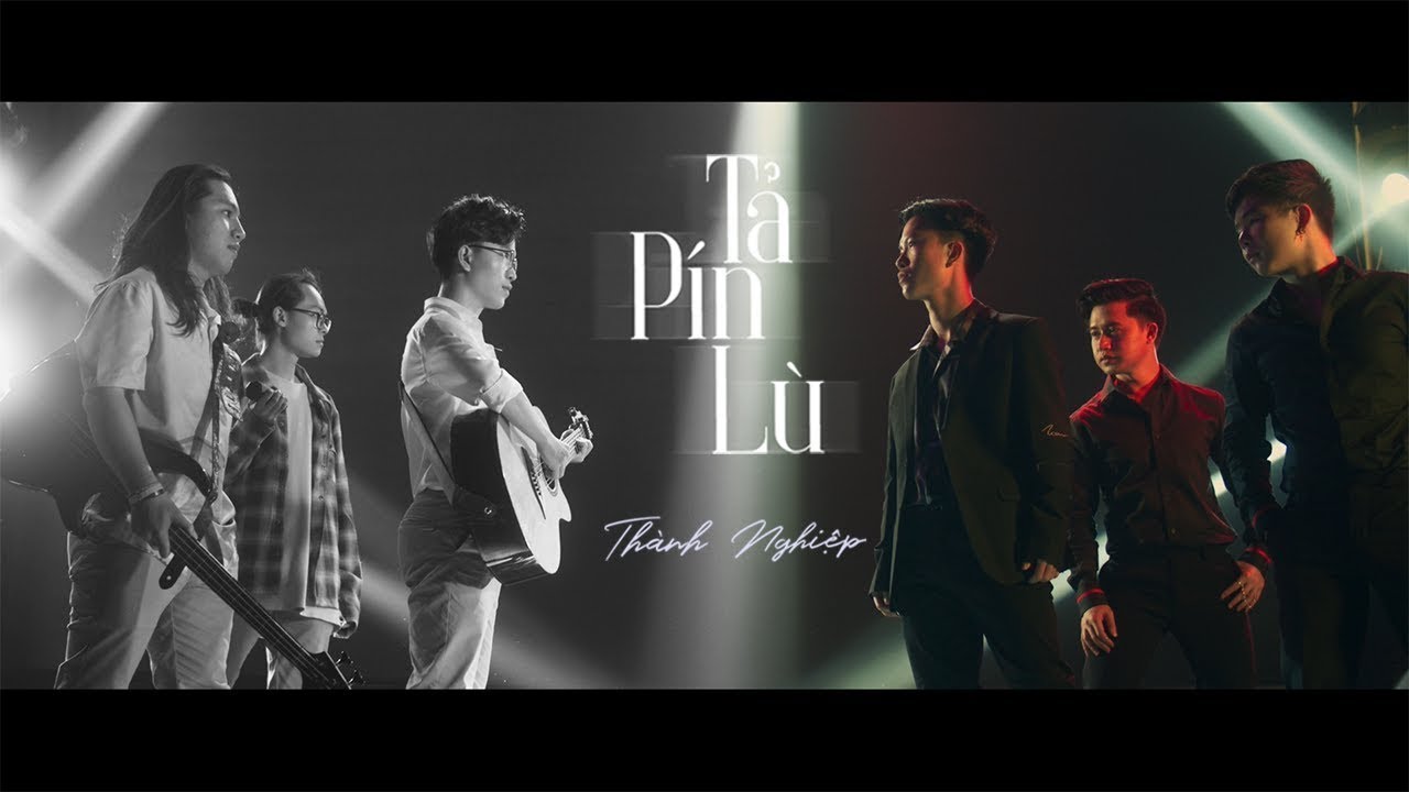 THÀNH NGHIỆP - TẢ PÍN LÙ | Official Music Video - YouTube