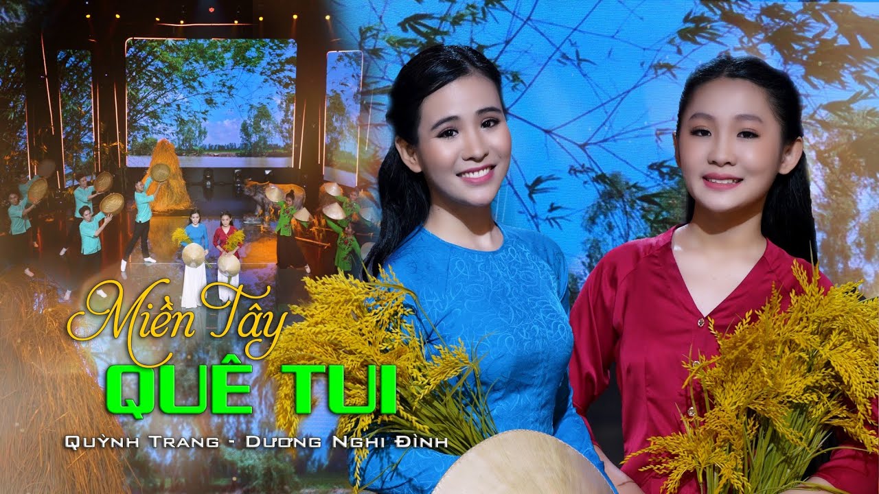 Miền Tây Quê Tôi - Quỳnh Trang ft Dương Nghi Đình (Official MV) - YouTube