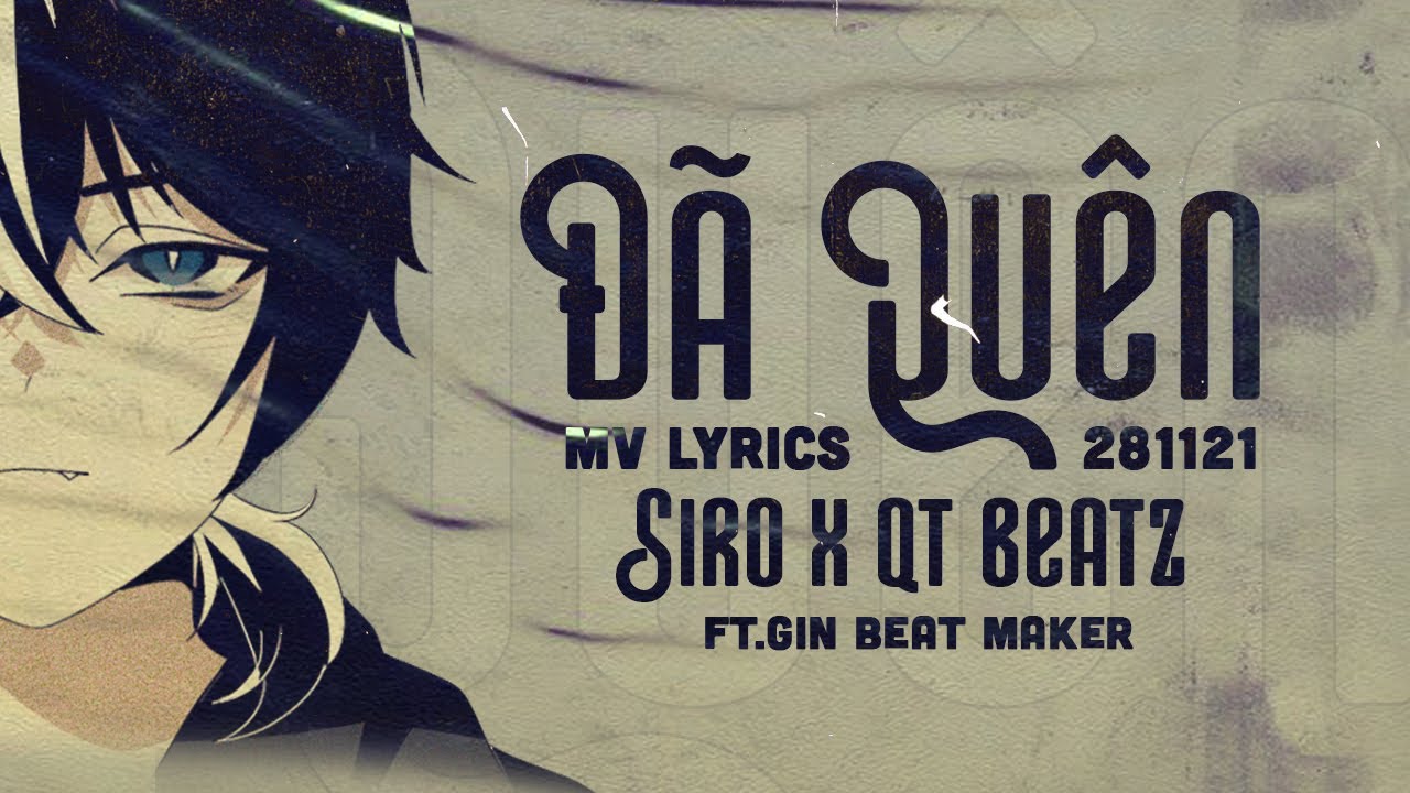 Đã Quên - Siro x QTBeatz [Official MV Lyrics] - YouTube