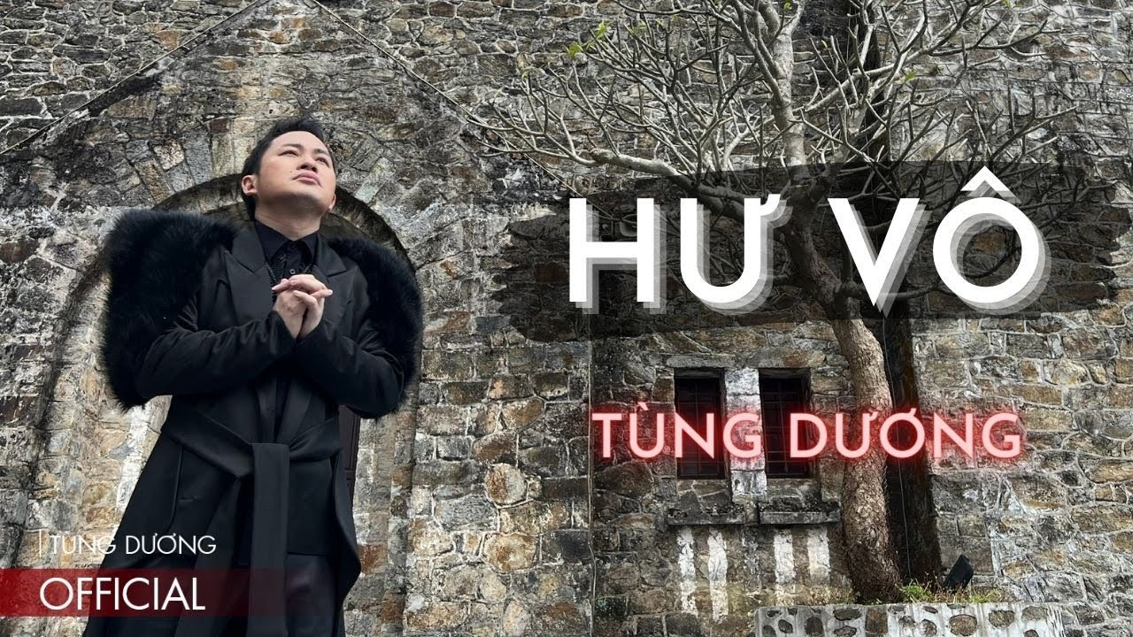 Hư Vô - Tùng Dương (Sáng tác: Nhuận Phú) | Official MV - YouTube