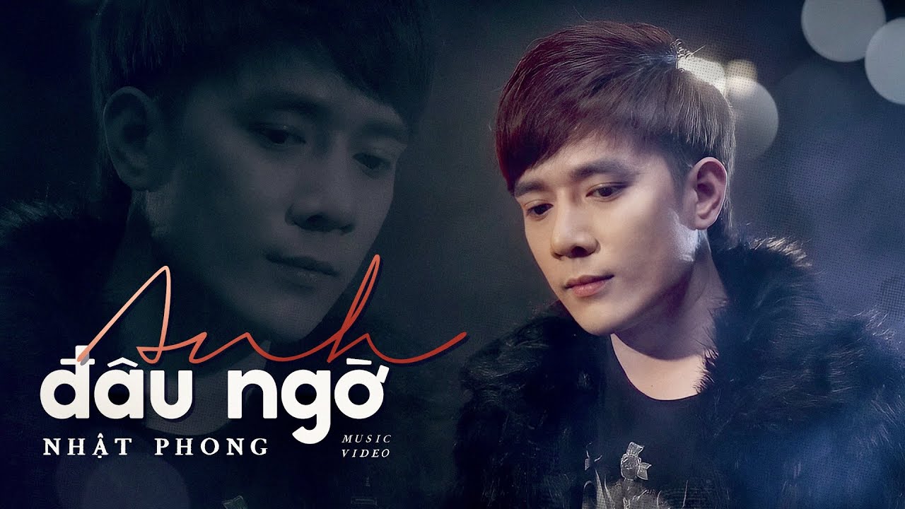 NHẬT PHONG - Anh Đâu Ngờ | Official MV - YouTube