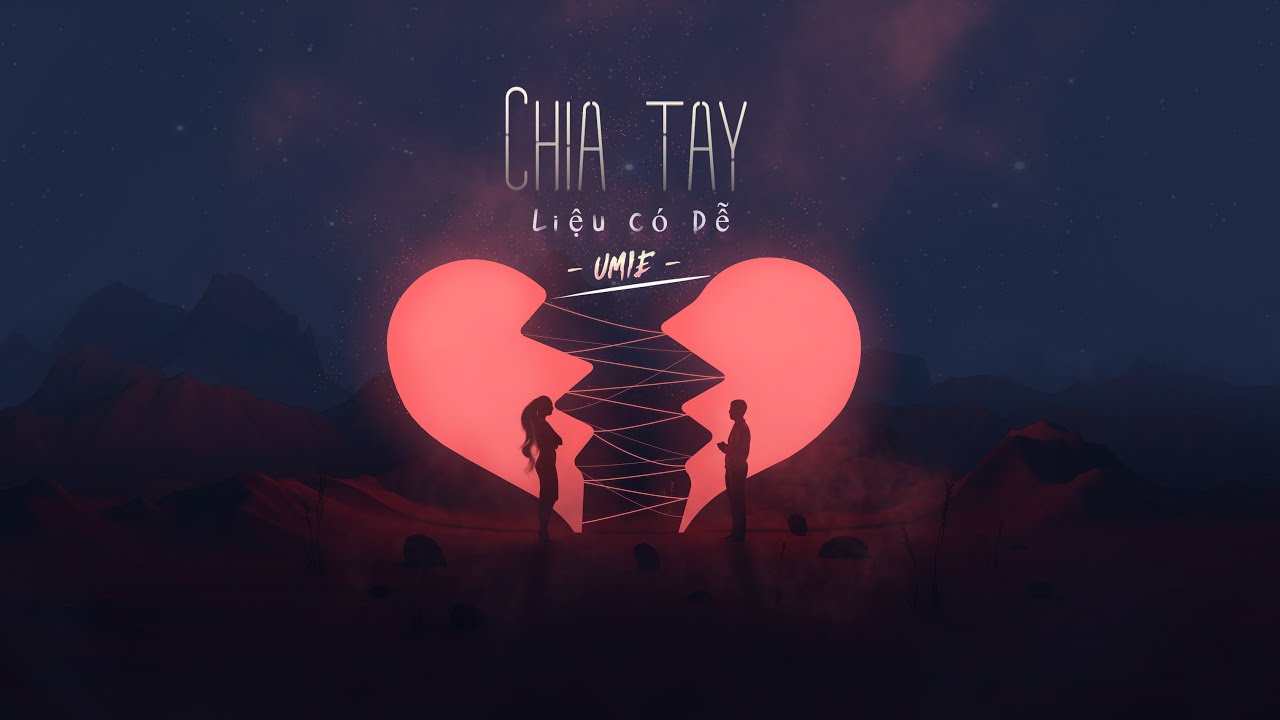 Chia Tay Liệu Có Dễ - UMIE (Official Lyric Video) - YouTube