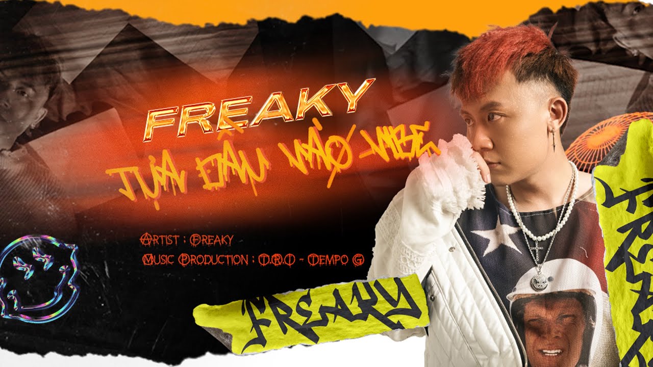 TỰA ĐẦU VÀO VIBE - FREAKY | Prod. T.R.I, TempoG | OFFICIAL MUSIC VIDEO - YouTube