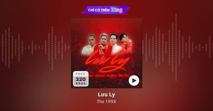 Lưu Ly - The 199X - Zing MP3