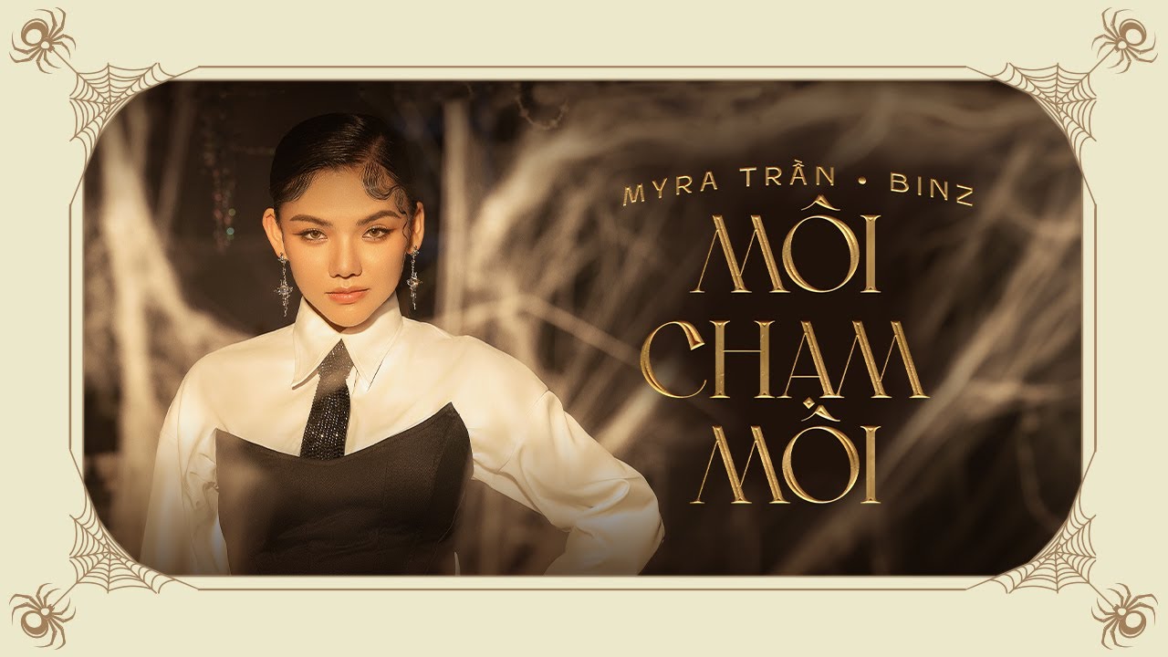 MÔI CHẠM MÔI - MYRA TRAN feat BINZ | OFFICIAL MUSIC VIDEO - YouTube